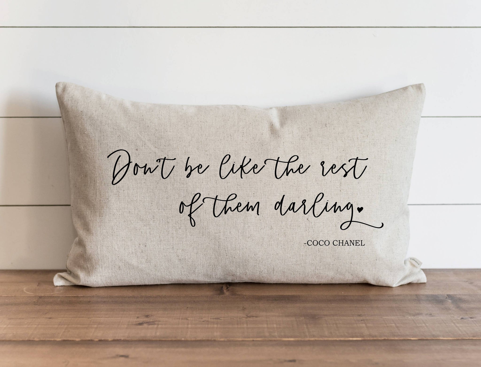 Don't Be Like The Rest Of Them Darling Pillow