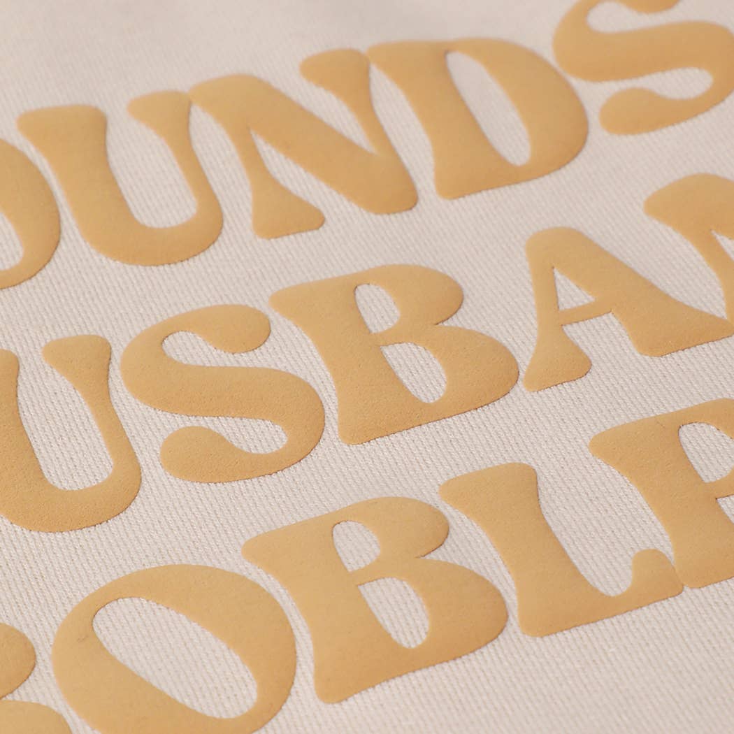 "That Sounds Like My Husbands Problem" Sweatshirt