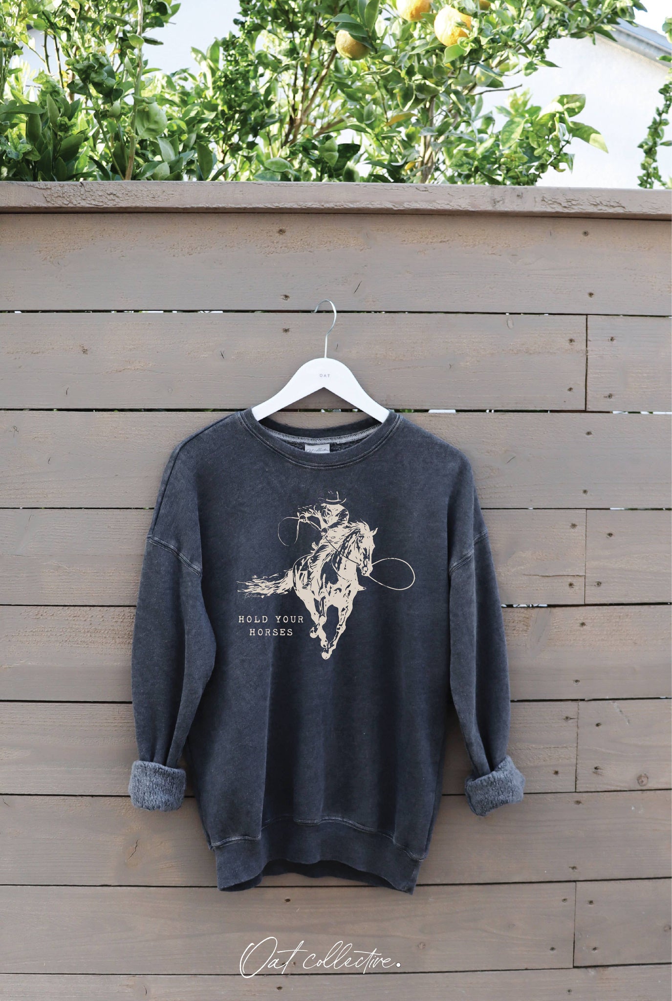 Hold Your Horses Sweatshirt