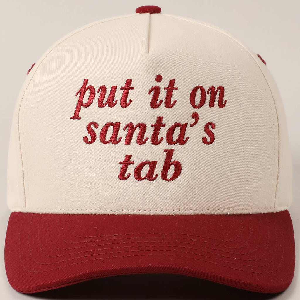 Fashion City - Put It On Santa's Tab Text Embroidery Baseball Cap