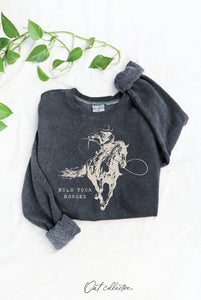 Hold Your Horses Sweatshirt