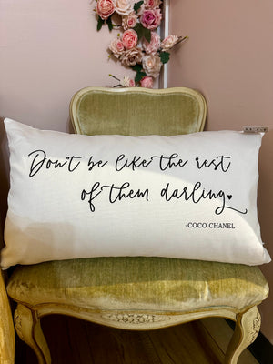 Don't Be Like The Rest Of Them Darling Pillow