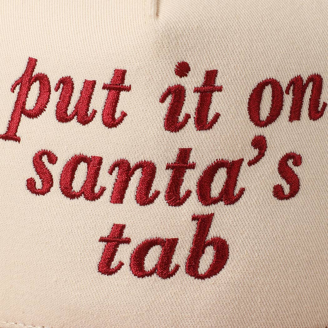 Fashion City - Put It On Santa's Tab Text Embroidery Baseball Cap