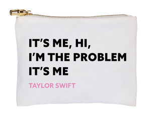 Toss Designs - Flat Zip - I'm The Problem - Taylor Swift